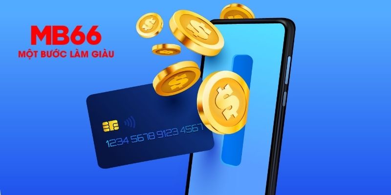 Hướng dẫn nạp tiền MB66 đúng cách để giao dịch thành công