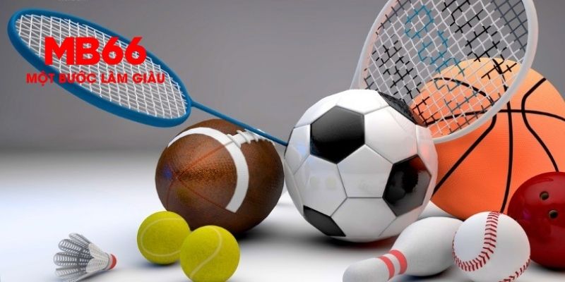 Tỷ lệ kèo Thể thao MB66 cạnh tranh và nhiều hình thức đặt cược
